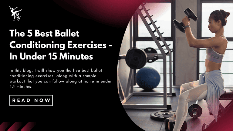 The 5 Best Ballet Conditioning Exercises – In Under 15 Minutes