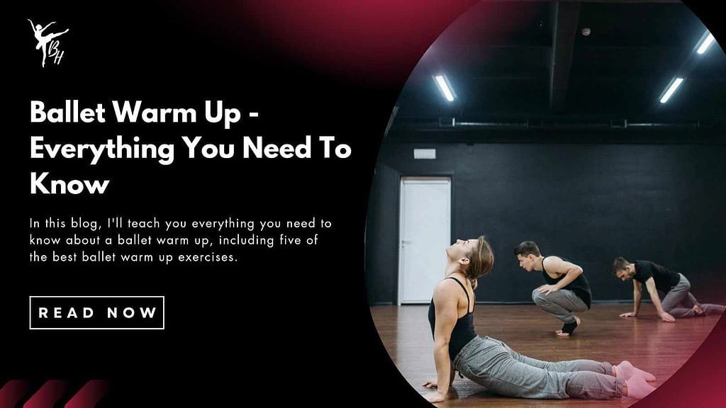 Ballet Warm Up - Everything You Must Know Banner