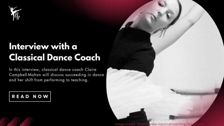 Interview with classical dance coach Claire Campbell-Mahon