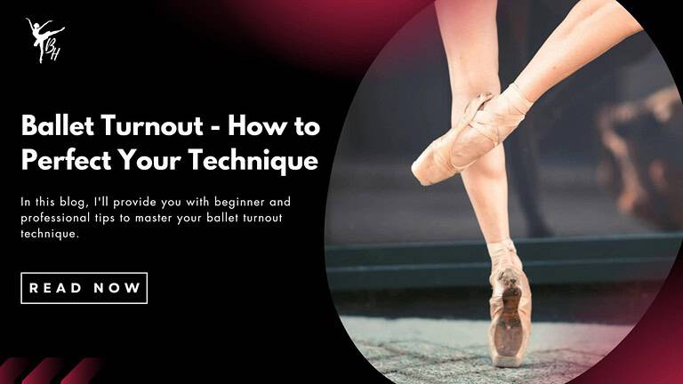 Ballet Turnout - How to Perfect Your Technique Banner