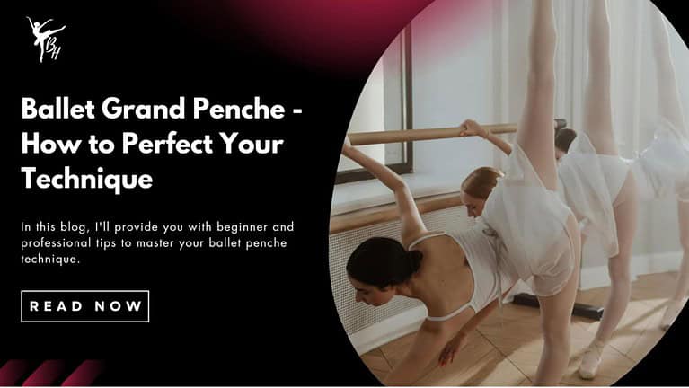 Ballet Grand Penche - How to Improve Your Technique Banner