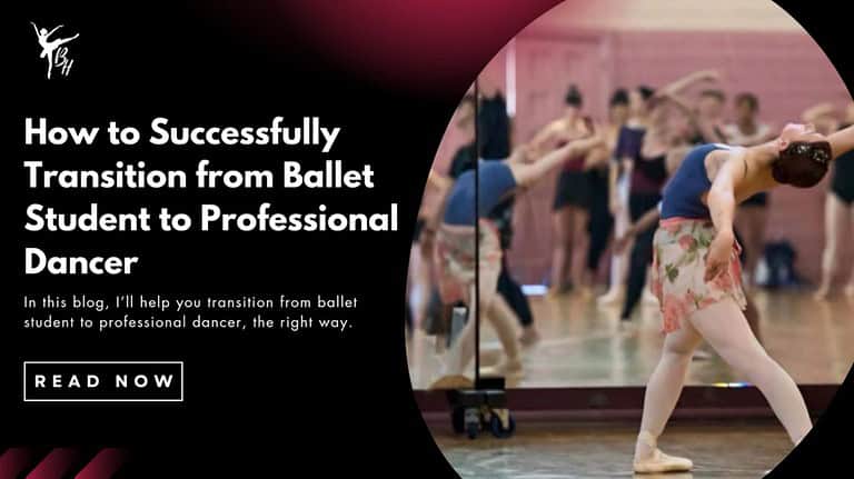 How to Successfully Transition from Ballet Student to Professional Dancer Banner